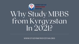 Why Study MBBS from Kyrgyzstan In 2021?