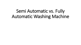 Semi automatic vs. fully automatic washing machine