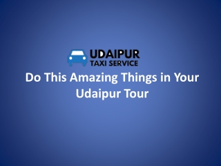 Do This Amazing Things in Your Udaipur Tour