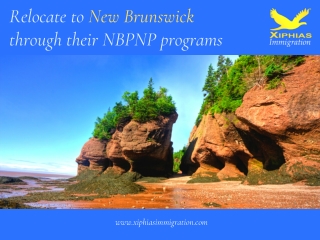 Relocate to New Brunswick Through Their NBPNP Programs
