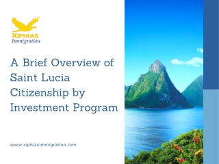 A Brief Overview of Saint Lucia Citizenship by Investment Program