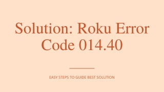 Troubleshoot Roku Error Code 014.40 | Easy Guide to Fix it