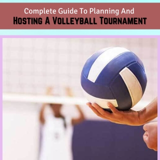 Guide to Planning and Hosting a Volleyball Tournament