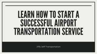 Learn How To Start A Successful Airport Transportation Service