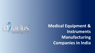MedicalEquipment & Instruments Manufacturing Companies in India | Miraclus