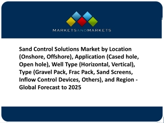 Sand Control Solutions Market 2020 Future Growth Explored in Latest Research Report by 2025