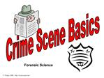 Crime Scene Basics