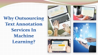Why Outsourcing Text Annotation Services In Machine Learning?