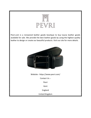 Buy Expensive Leather Goods UK | Pevri.com