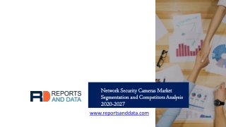Network Security Cameras Market Insights with Latest Statistics and Growth Prediction to 2027 | Hikvision, Axis Communic