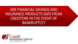 Are financial savings and insurance products safe from creditors in the event of bankruptcy?