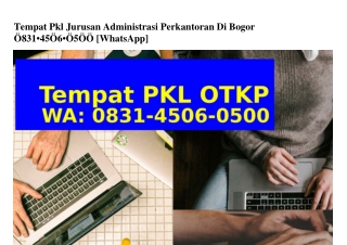 Tempat Pkl Jurusan Administrasi Perkantoran Di Bogor Ö831_45Ö6_Ö5ÖÖ[WA]