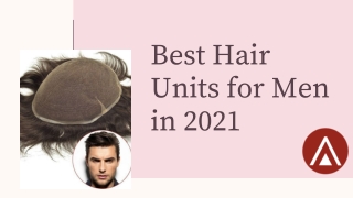 Best Hair Units For Men In 2021: Lordhair’s Exclusives