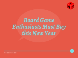 Board Game Enthusiasts Must Buy this New Year