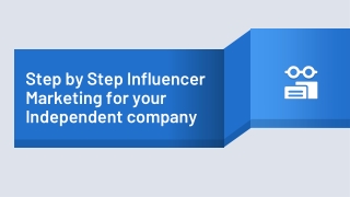 Step by Step Influencer Marketing for your Independent company