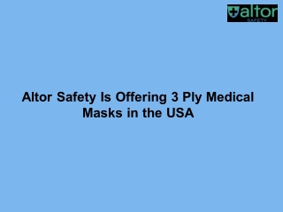 Altor Safety Is Offering 3 Ply Medical Masks in the USA