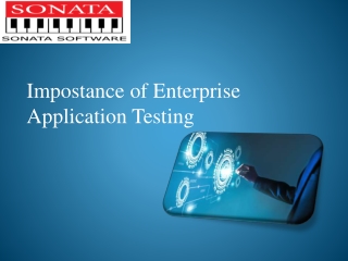 Why is Important of Enterprise Application Testing?