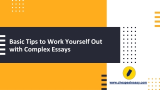 Basic Tips to Work Yourself Out with Complex Essays