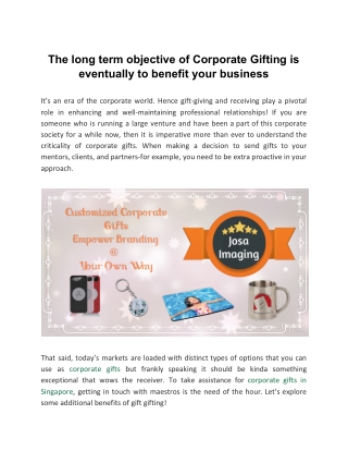 The long term objective of Corporate Gifting is eventually to benefit your business