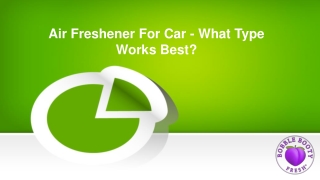 Air Freshener For Car - What Type Works Best?