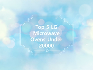 Top 5 LG Microwave Ovens Under 20000