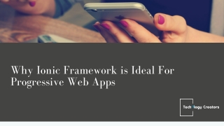 Why Ionic Framework is Ideal For Progressive Web Apps