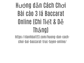 Hướng dẫn Cách Chơi Bài cào 3 lá Baccarat Online (Chi Tiết & Dễ Thắng)
