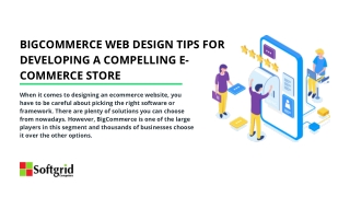 Bigcommerce Web Design Tips for Developing a Compelling E-Commerce Store