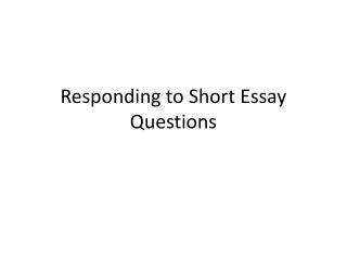 Responding to Short Essay Questions