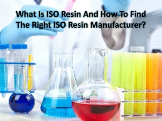 Some factors searching to find right resin manufacture
