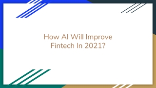 How AI Will Improve Fintech In 2021?