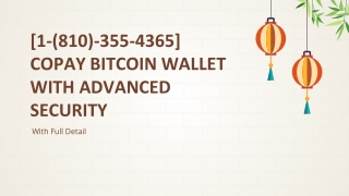[1-(810)-355-4365] Copay bitcoin wallet with advanced security