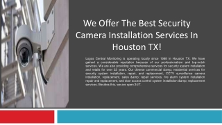 We Offer The Best Security Camera Installation Services In Houston TX!