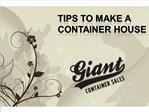Tips To Make a Container House