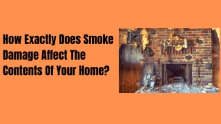 How Exactly Does Smoke Damage Affect The Contents Of Your Home?