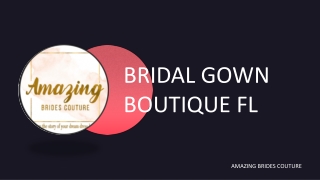 BRIDAL GOWN BOUTIQUE