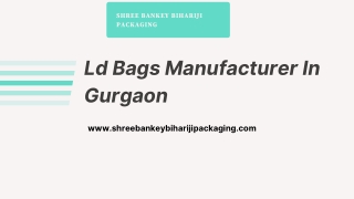 Ld Bags Manufacturer In Gurgaon
