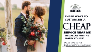 3 Traditions to Modifies a Cheap Limo Service Near Me in Dallas for the Happy Couple