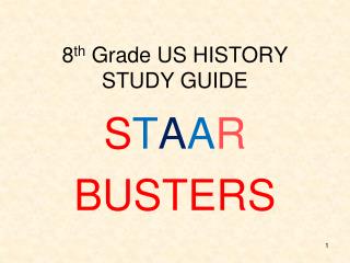 8 th Grade US HISTORY STUDY GUIDE