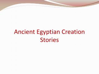 Ancient Egyptian Creation Stories