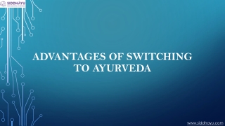 Advantages of Switching to Ayurveda