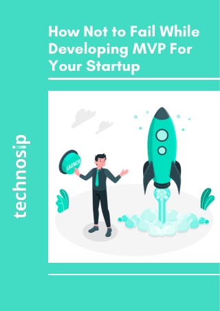 Ultimate Startup Guide - How Not to Fail While Developing MVP For Your Startup