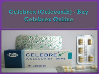 Celebrex (Celecoxib) - Buy Celebrex Online