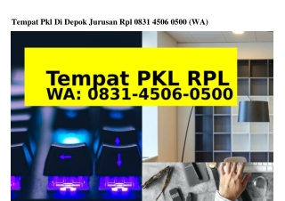 Tempat Pkl Di Depok Jurusan Rpl 0831•4506•0500{WA}