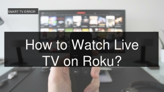 How to Watch Live TV on Roku?
