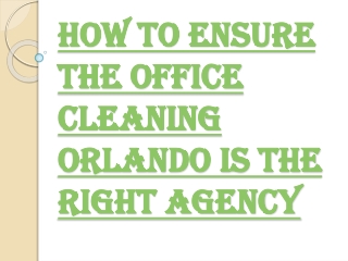 Making Poor Choices in Hiring Office Cleaning Orlando is as Bad as Not Hiring
