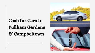 Cash for Cars In Fullham Gardens & Campbeltown