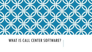 What is call center software?