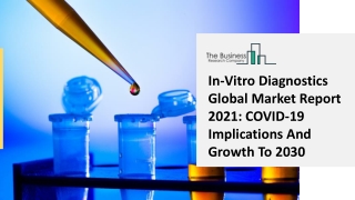 In-Vitro Diagnostics Market Industry Analysis, Size, Share, Trends, Growth and Forecast 2021 - 2030