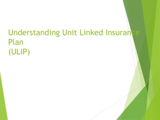 Understanding Unit Linked Insurance Plan  (ULIP)